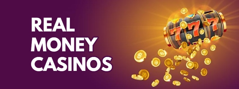 Real Money Casinos Online